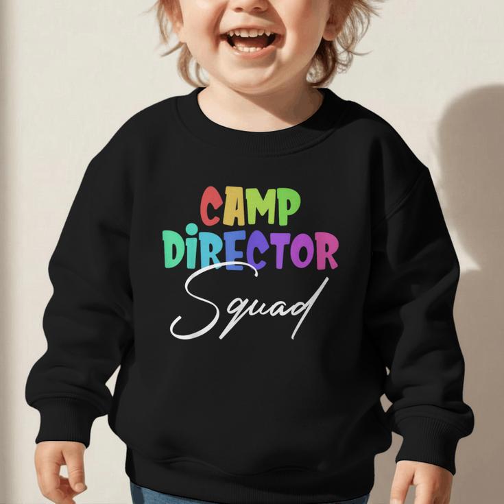 Camp Director Squad Counselor Camper Camping Back To School Graphic Toddler Sweatshirt Camp Director Squad Counselor Camper Camping Back To School Graphic Toddler Sweatshirt