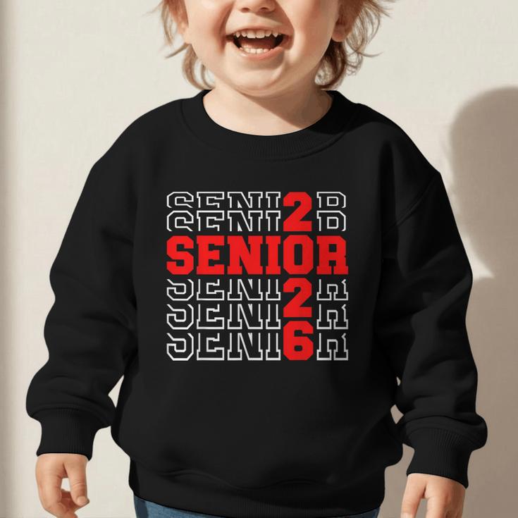 Class Of 2026 Senior Back To School 2026 Graduation 2026 Graphic Toddler Sweatshirt Class Of 2026 Senior Back To School 2026 Graduation 2026 Graphic Toddler Sweatshirt