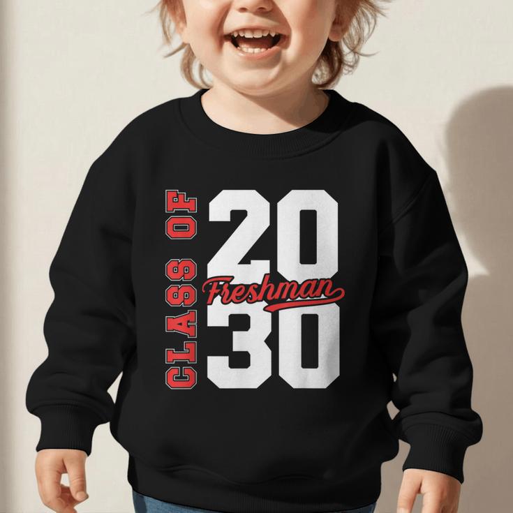 Class Of 2030 Freshman 2030 Back To School Graphic Toddler Sweatshirt Class Of 2030 Freshman 2030 Back To School Graphic Toddler Sweatshirt