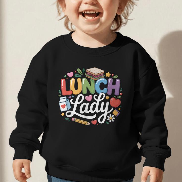Colorful Lunch Lady Appreciation Retro Back To School Graphic Toddler Sweatshirt Colorful Lunch Lady Appreciation Retro Back To School Graphic Toddler Sweatshirt