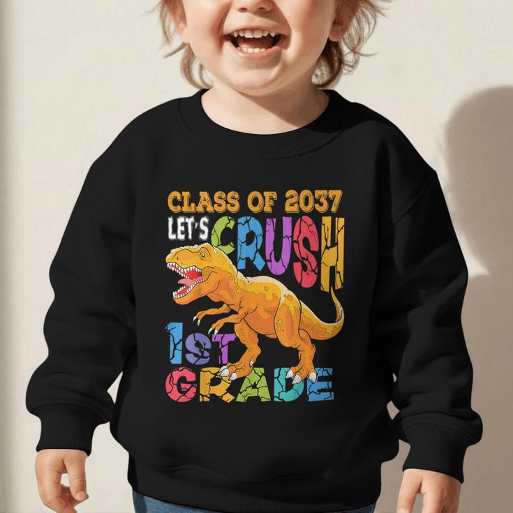 Crush 1st Grade Dinosaur Back To School Class Of 2037 Boy Graphic Toddler Sweatshirt Crush 1st Grade Dinosaur Back To School Class Of 2037 Boy Graphic Toddler Sweatshirt