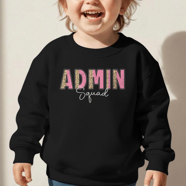 Cute Admin Squad Crew Team Back To School Administration Graphic Toddler Sweatshirt Cute Admin Squad Crew Team Back To School Administration Graphic Toddler Sweatshirt