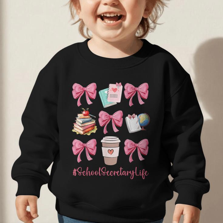 Cute Coquette Bows School Secretary Life Back To School Graphic Toddler Sweatshirt Cute Coquette Bows School Secretary Life Back To School Graphic Toddler Sweatshirt
