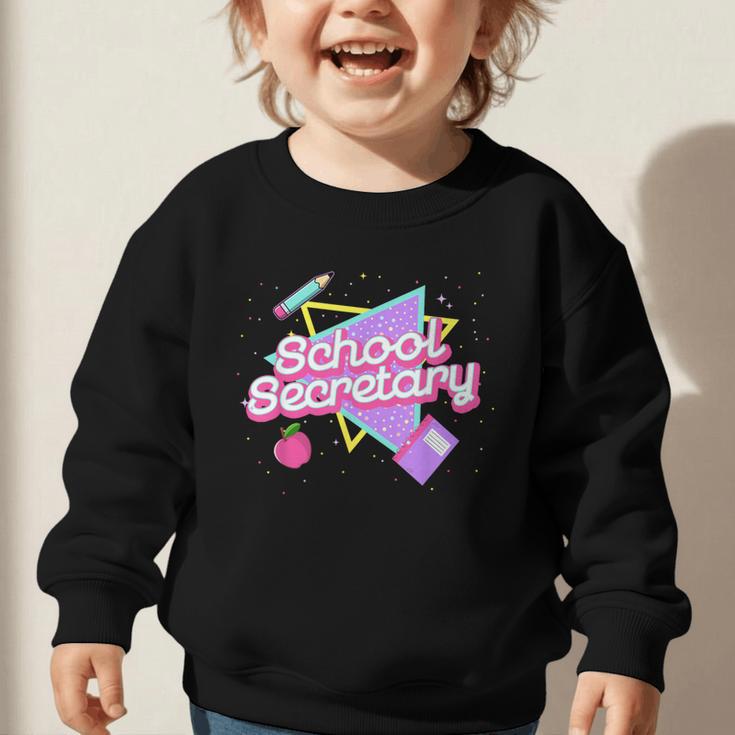 Cute School Secretary Shirt 80's 90's Back To School Graphic Toddler Sweatshirt Cute School Secretary Shirt 80's 90's Back To School Graphic Toddler Sweatshirt