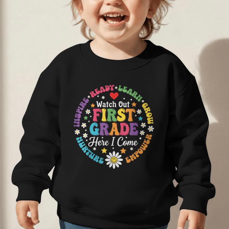 Cute Watch Out First Grade Here I Come Back To School Graphic Toddler Sweatshirt Cute Watch Out First Grade Here I Come Back To School Graphic Toddler Sweatshirt