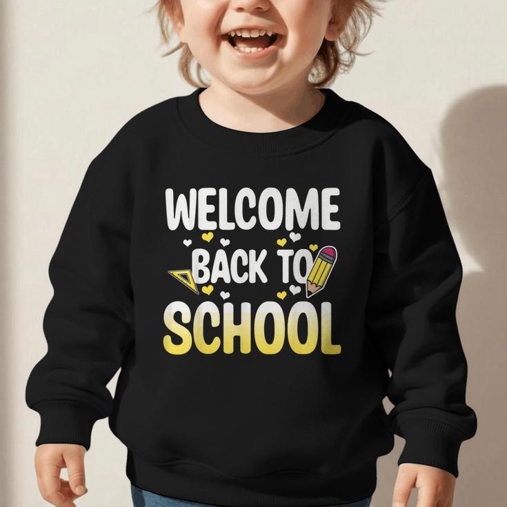 Cute Welcome Back To School 1st Day Back To School First Day Graphic Toddler Sweatshirt Cute Welcome Back To School 1st Day Back To School First Day Graphic Toddler Sweatshirt