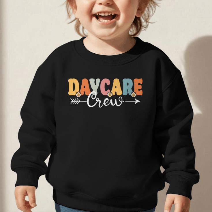 Daycare Crew Back To School Childcare Provider Graphic Toddler Sweatshirt Daycare Crew Back To School Childcare Provider Graphic Toddler Sweatshirt