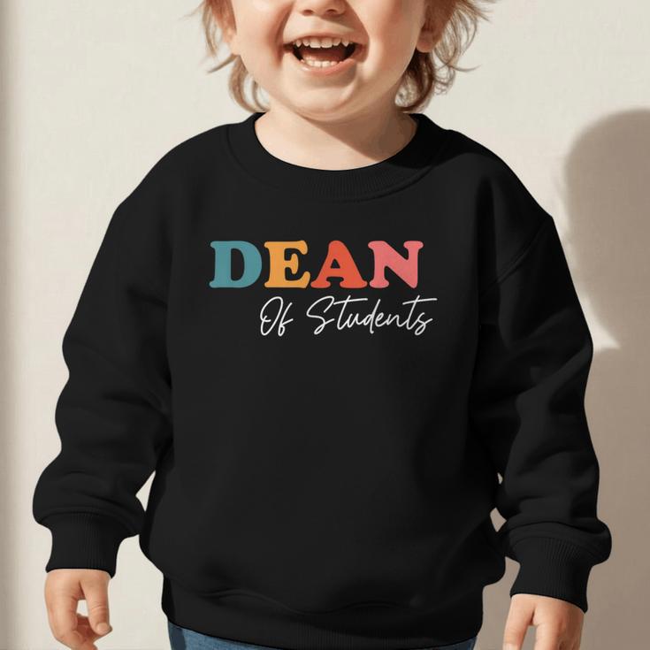 Dean Of Students Boho Cute Back To School Dean Graphic Toddler Sweatshirt Dean Of Students Boho Cute Back To School Dean Graphic Toddler Sweatshirt