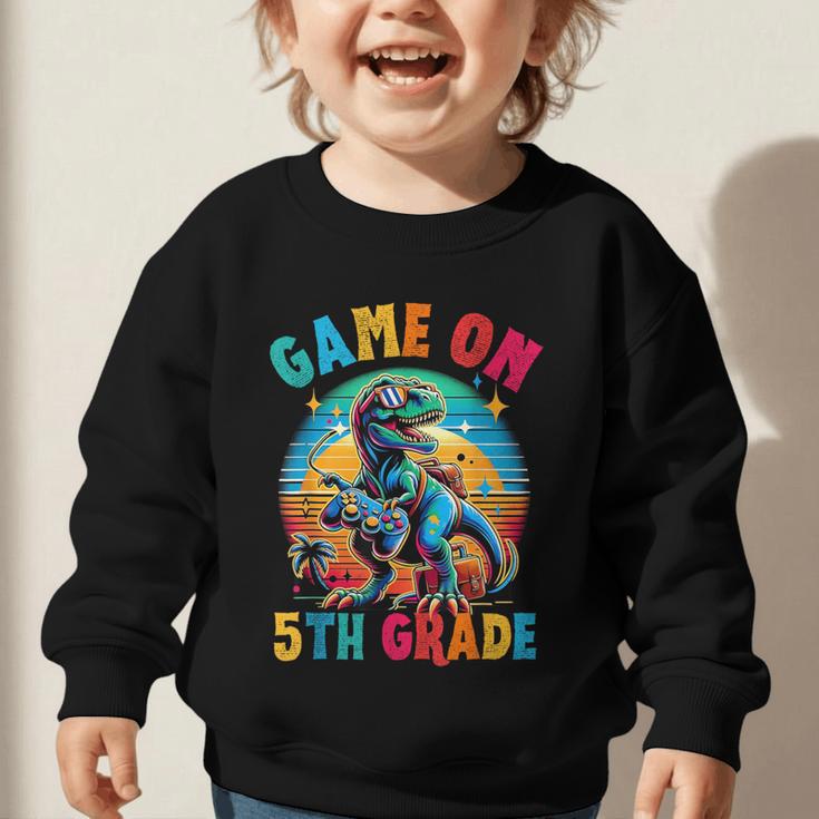Dinosaur Video Games Back To School 5th Grade Boys Gamer Graphic Toddler Sweatshirt Dinosaur Video Games Back To School 5th Grade Boys Gamer Graphic Toddler Sweatshirt