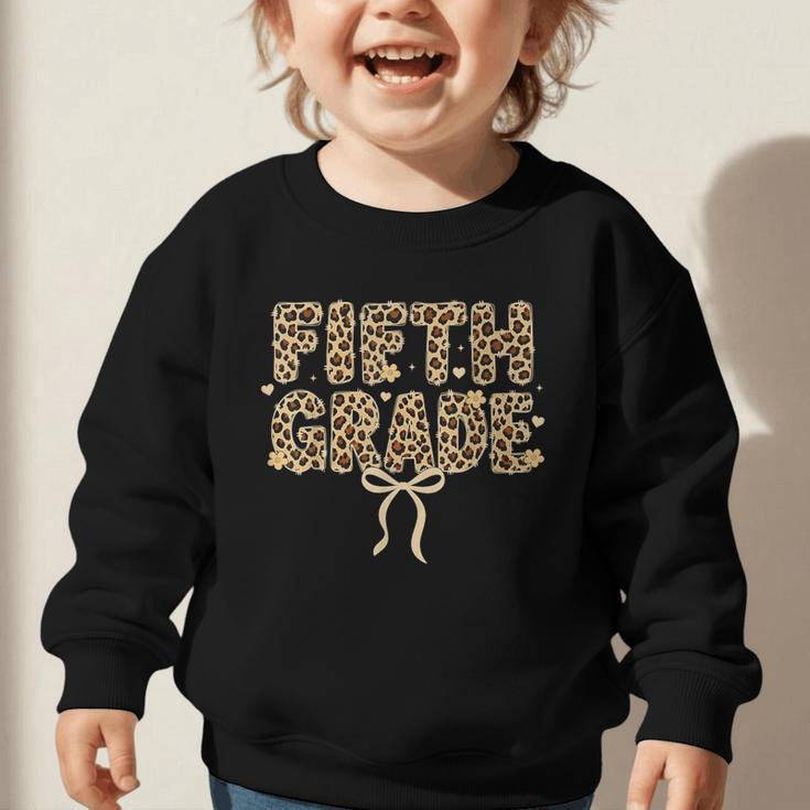 Fifth Grade Leopard Coquette Bow Back To School Women Girls Graphic Toddler Sweatshirt Fifth Grade Leopard Coquette Bow Back To School Women Girls Graphic Toddler Sweatshirt