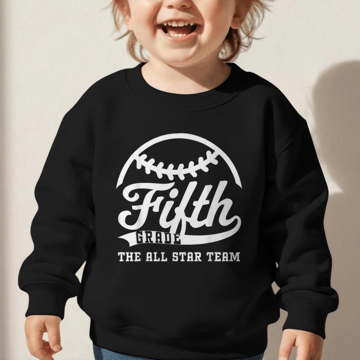 Fifth Grade All Star Team Back To School Graphic Toddler Sweatshirt Fifth Grade All Star Team Back To School Graphic Toddler Sweatshirt