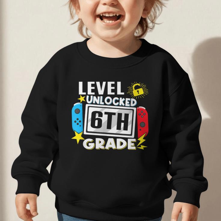 First Day Of 6th Grade Level Unlocked Game Back To School Graphic Toddler Sweatshirt First Day Of 6th Grade Level Unlocked Game Back To School Graphic Toddler Sweatshirt