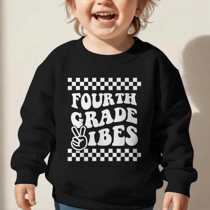 First Day Of Fourth Grade Vibes Girls Back To School Boys Graphic Toddler Sweatshirt First Day Of Fourth Grade Vibes Girls Back To School Boys Graphic Toddler Sweatshirt