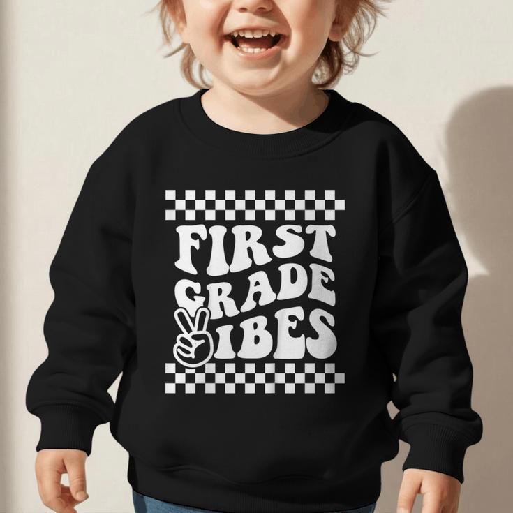 First Day Of First Grade Vibes Girls Back To School Boys Graphic Toddler Sweatshirt First Day Of First Grade Vibes Girls Back To School Boys Graphic Toddler Sweatshirt