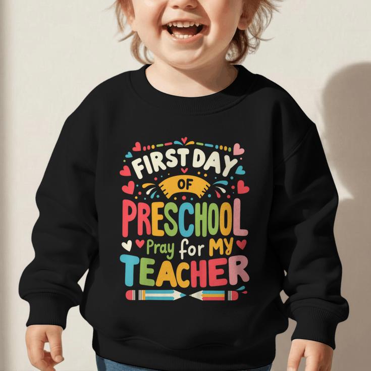First Day Of Preschool Pre K Student Toddler Back To School Graphic Toddler Sweatshirt