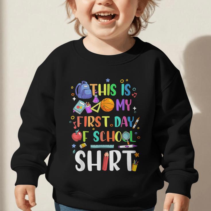 This Is My First Day Of School Boys Girls Kid Back To School Graphic Toddler Sweatshirt