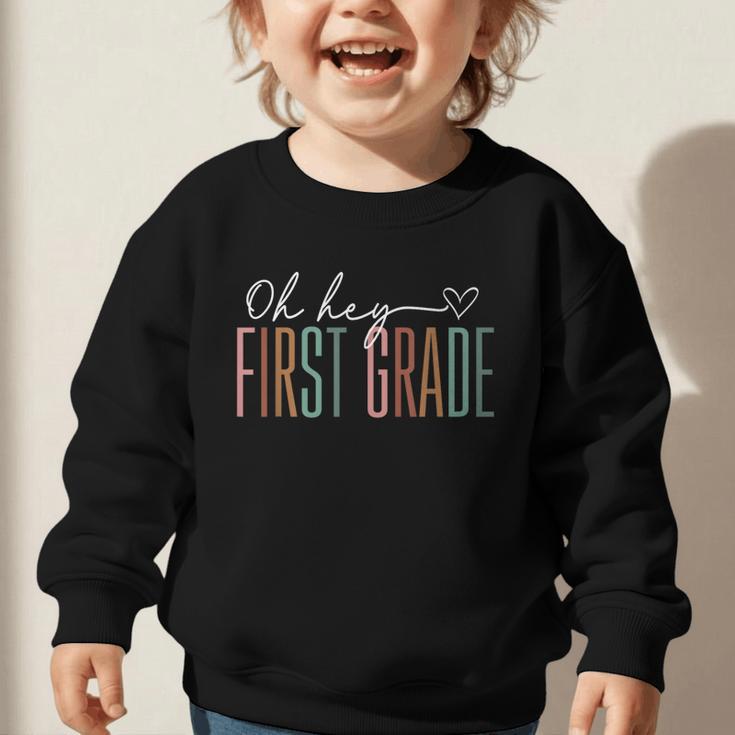 First Grade Oh Hey Retro Back To School 1st Grade Graphic Toddler Sweatshirt First Grade Oh Hey Retro Back To School 1st Grade Graphic Toddler Sweatshirt