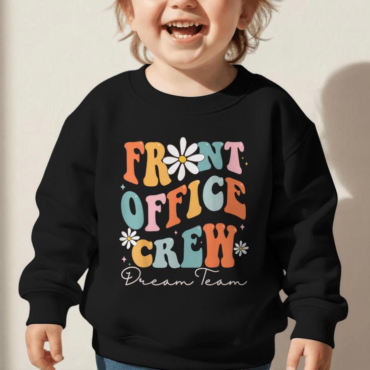 Front Office Dream Team School Secretary Cute Back To School Graphic Toddler Sweatshirt Front Office Dream Team School Secretary Cute Back To School Graphic Toddler Sweatshirt