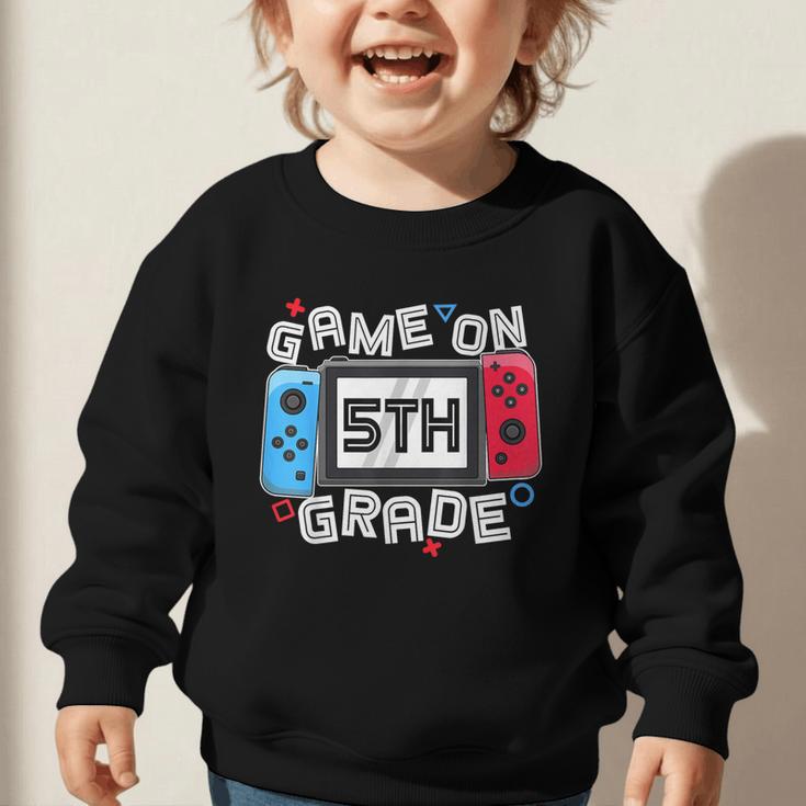 Game On 5th Grade Back To School Video Gamer Boys Kids Graphic Toddler Sweatshirt Game On 5th Grade Back To School Video Gamer Boys Kids Graphic Toddler Sweatshirt