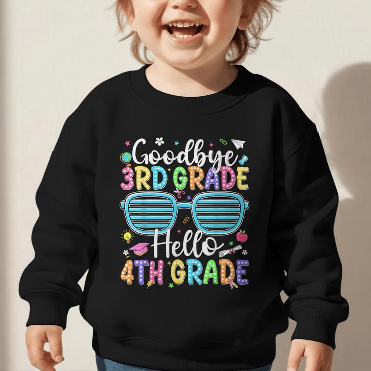 Goodbye 3rd Grade Hello 4th Grade Graduation Back To School Graphic Toddler Sweatshirt Goodbye 3rd Grade Hello 4th Grade Graduation Back To School Graphic Toddler Sweatshirt