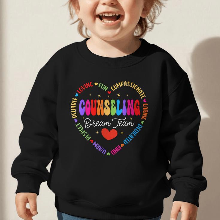 Groovy Counseling Dream Team Appreciation Back To School Graphic Toddler Sweatshirt Groovy Counseling Dream Team Appreciation Back To School Graphic Toddler Sweatshirt