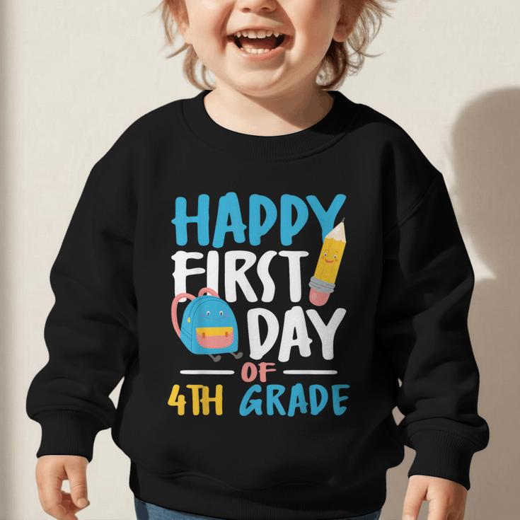 Happy First Day Of 4th Grade Student Back To School Graphic Toddler Sweatshirt Happy First Day Of 4th Grade Student Back To School Graphic Toddler Sweatshirt
