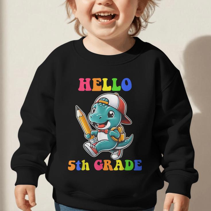Hello 5th Grade Cute Dinosaur Back To School Boys Kids Girls Graphic Toddler Sweatshirt Hello 5th Grade Cute Dinosaur Back To School Boys Kids Girls Graphic Toddler Sweatshirt