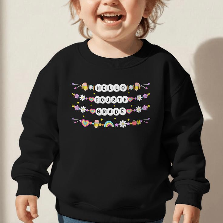 Hello Fourth Grade Friendship Bracelets Back To School Kids Graphic Toddler Sweatshirt Hello Fourth Grade Friendship Bracelets Back To School Kids Graphic Toddler Sweatshirt