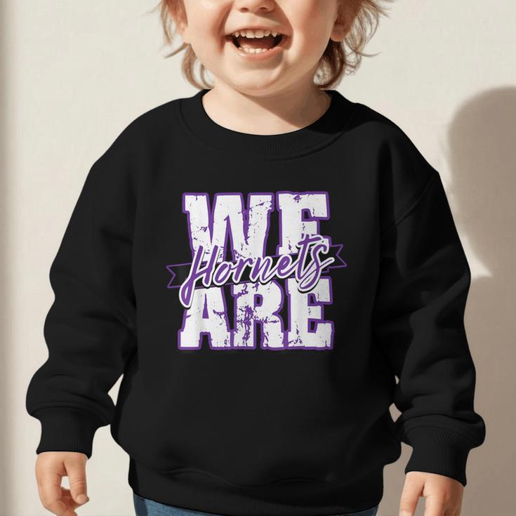 We Are Hornets Back To School Spirit P Graphic Toddler Sweatshirt We Are Hornets Back To School Spirit P Graphic Toddler Sweatshirt