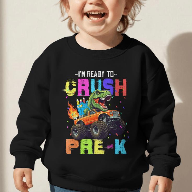 I'm Ready To Crush Pre-k Dinosaur Truck Back To School Boys Graphic Toddler Sweatshirt