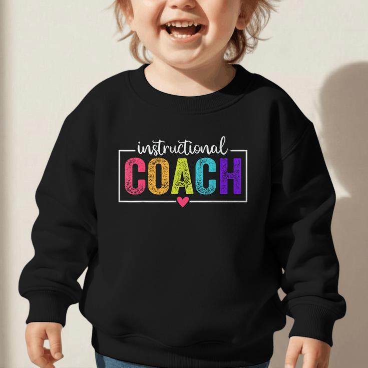 Instructional Coach Appreciation Back To School Graphic Toddler Sweatshirt Instructional Coach Appreciation Back To School Graphic Toddler Sweatshirt