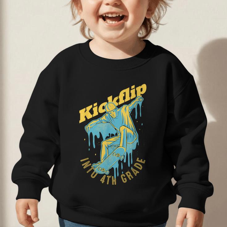 Kickflip Into 4th Grade Skateboard Lover Back To School Graphic Toddler Sweatshirt Kickflip Into 4th Grade Skateboard Lover Back To School Graphic Toddler Sweatshirt