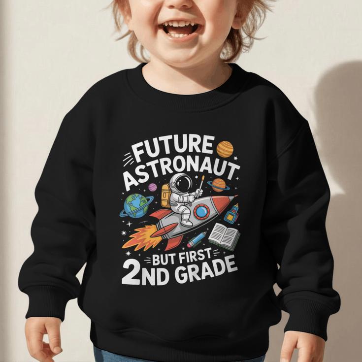 Kids Future Astronaut 2nd Grade Student Back To School Boys Kids Graphic Toddler Sweatshirt Kids Future Astronaut 2nd Grade Student Back To School Boys Kids Graphic Toddler Sweatshirt
