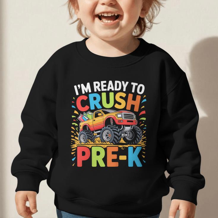 Kids I'm Ready To Crush Pre-K Shirt Back To School PreK Boy Graphic Toddler Sweatshirt Kids I'm Ready To Crush Pre-K Shirt Back To School PreK Boy Graphic Toddler Sweatshirt