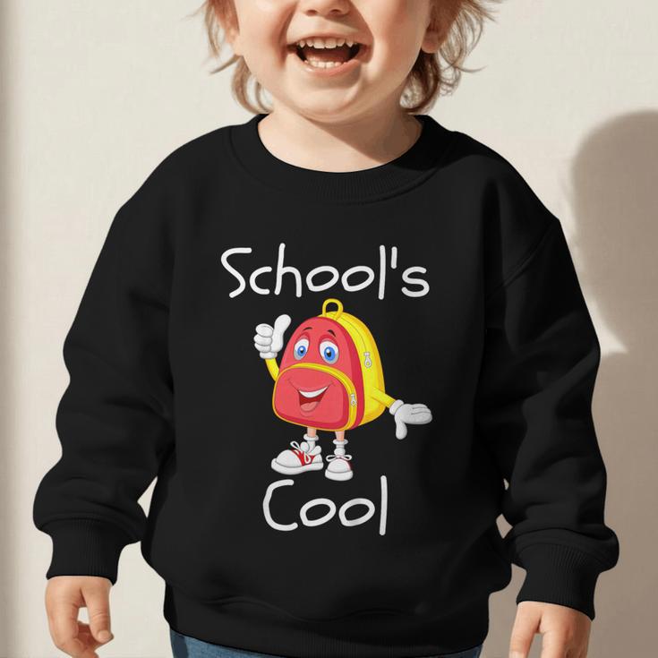 Kids School's Cool Saying Back To School For Kids Graphic Toddler Sweatshirt Kids School's Cool Saying Back To School For Kids Graphic Toddler Sweatshirt