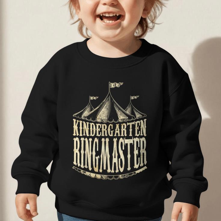 Kindergarten Ringmaster Carnival Back To School Circus Staff Graphic Toddler Sweatshirt Kindergarten Ringmaster Carnival Back To School Circus Staff Graphic Toddler Sweatshirt