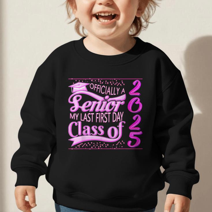 My Last First Day Senior Back To School 2025 Class Of 2025 Graphic Toddler Sweatshirt My Last First Day Senior Back To School 2025 Class Of 2025 Graphic Toddler Sweatshirt