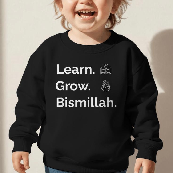 Learn Grow Bismillah – Islamic Back To School Graphic Toddler Sweatshirt Learn Grow Bismillah – Islamic Back To School Graphic Toddler Sweatshirt