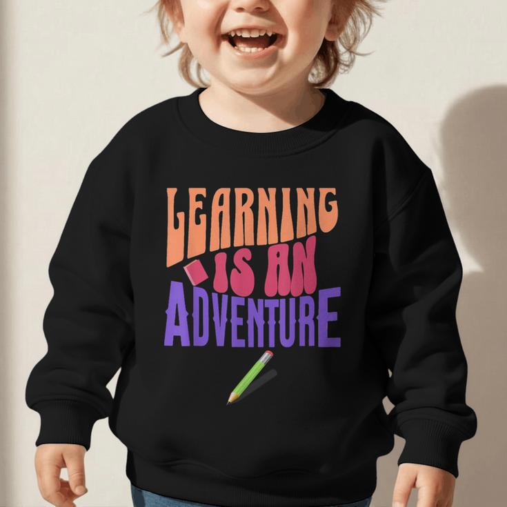 Learning Back To School Is a Motivational Graphic Toddler Sweatshirt Learning Back To School Is a Motivational Graphic Toddler Sweatshirt