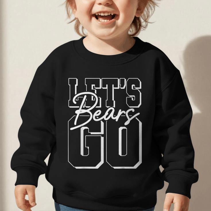 Let's Go Bears Back To School Spirit Graphic Toddler Sweatshirt Let's Go Bears Back To School Spirit Graphic Toddler Sweatshirt