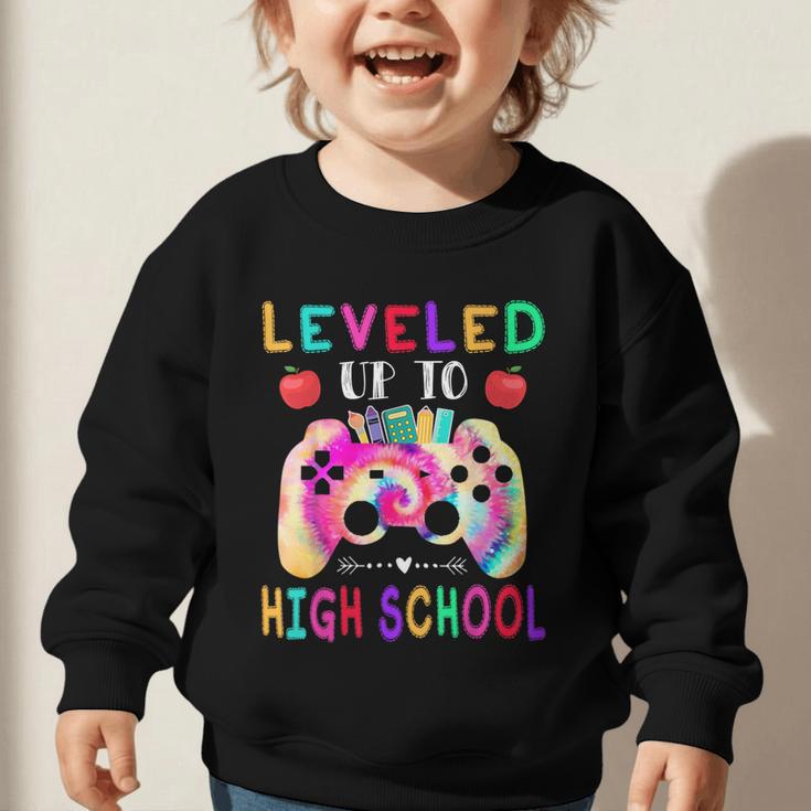 Leveled Up To High School Gaming Fun Back To School Tie Dye Graphic Toddler Sweatshirt Leveled Up To High School Gaming Fun Back To School Tie Dye Graphic Toddler Sweatshirt