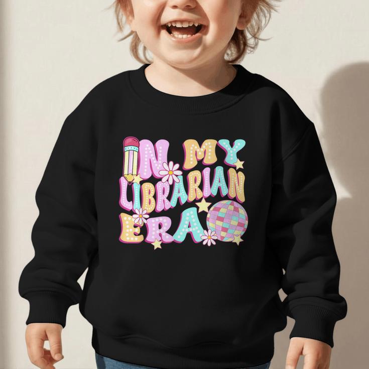 In My Librarian Era Cool Back To School Outfit Girl Women Graphic Toddler Sweatshirt