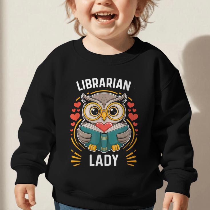 Librarian Lady Library Cute Owl Back To School Women Girls Graphic Toddler Sweatshirt Librarian Lady Library Cute Owl Back To School Women Girls Graphic Toddler Sweatshirt