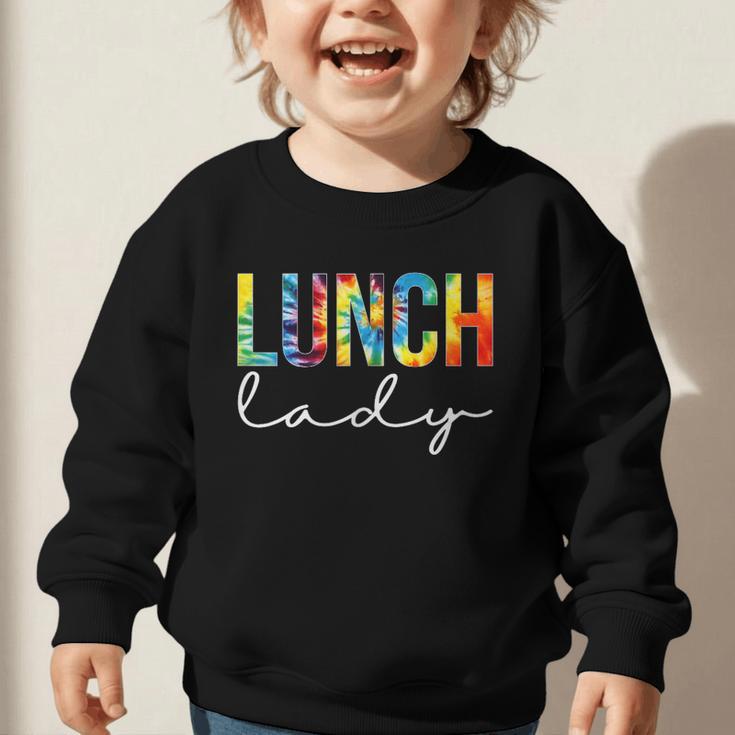 Lunch Lady For Work Tie Dye Back To School Appreciation Day Graphic Toddler Sweatshirt