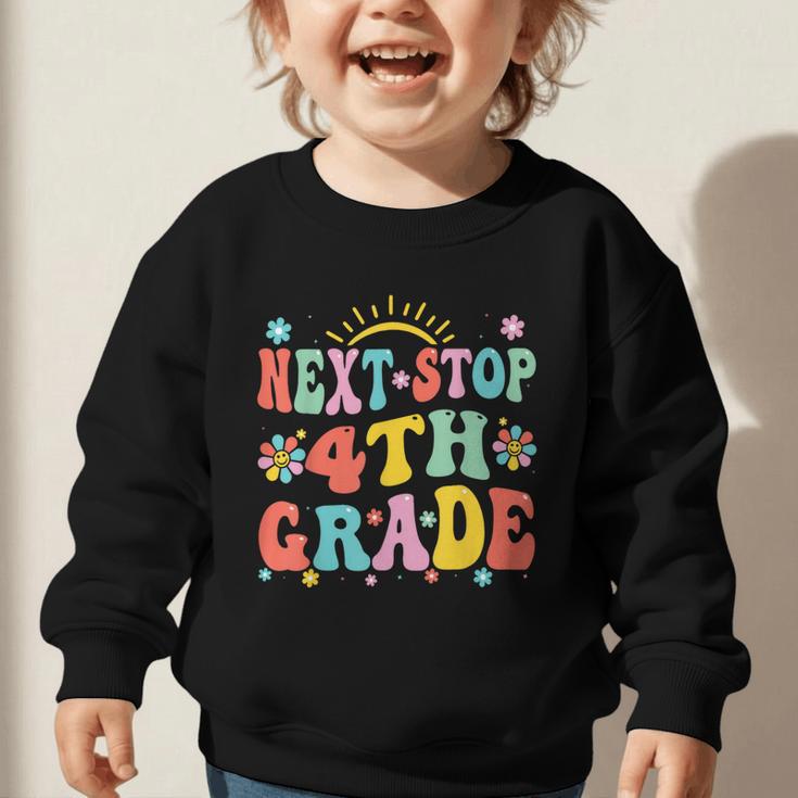 Next Stop 4th Grade Graduation To Forth Grade Back To School Graphic Toddler Sweatshirt Next Stop 4th Grade Graduation To Forth Grade Back To School Graphic Toddler Sweatshirt