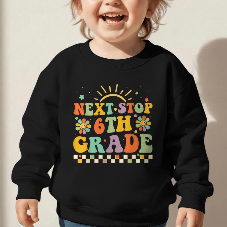 Next Stop 6th Grade Groovy Retro Sixth Grade Back To School Graphic Toddler Sweatshirt