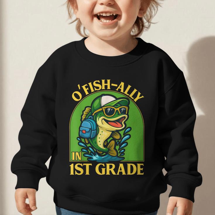 O-Fish-Ally In 1st Grade Back To School Fish Graphic Toddler Sweatshirt O-Fish-Ally In 1st Grade Back To School Fish Graphic Toddler Sweatshirt