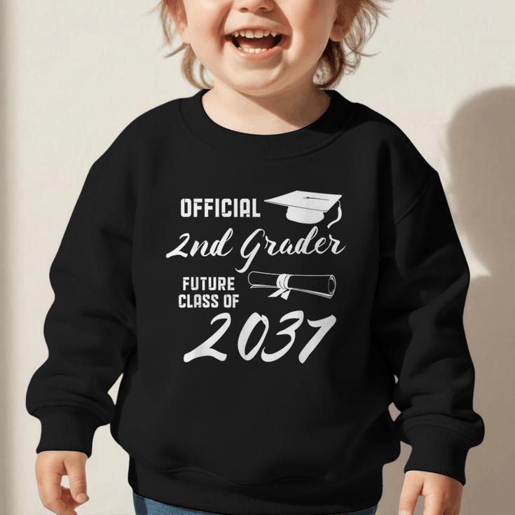 Official 2nd Grader Future Class Of 2037 Back To School Graphic Toddler Sweatshirt Official 2nd Grader Future Class Of 2037 Back To School Graphic Toddler Sweatshirt
