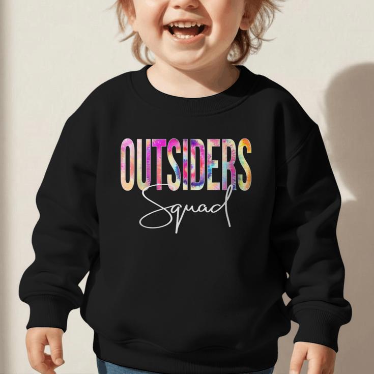 Outsiders Squad Tie Dye Back To School Women Appreciation Graphic Toddler Sweatshirt Outsiders Squad Tie Dye Back To School Women Appreciation Graphic Toddler Sweatshirt