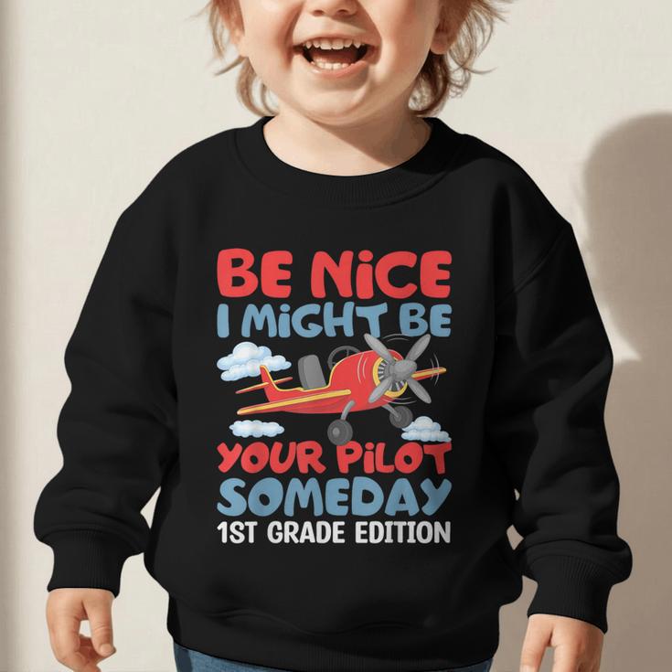 I Might Be Your Pilot First Day Back To School 1st Grade Graphic Toddler Sweatshirt